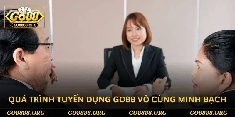 Tuyển dụng Go88 vô cùng chuyên nghiệp và minh bạch Tuyển dụng Go88 vô cùng chuyên nghiệp và minh bạch